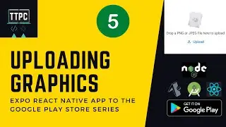 Uploading Play Store Graphics: Expo React Native App to Google Play Store #5