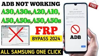 SAMSUNG A30/A30S/A20/A10/M30/M30S/A50/A50S FRP BYPASS || ADB FIX TOOL 2024