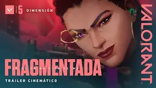 FRAGMENTADA // Episodio 5: Cinemática: DIMENSIÓN - VALORANT