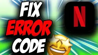 How To Fix Error Code Netflix Error Code ✅