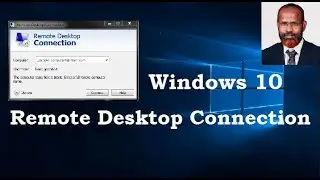 How to Configure and Access Remote Desktop Connection in Windows 10