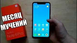 МЕСЯЦ МУЧЕНИЙ С XIAOMI REDMI NOTE 6 PRO / ОТЗЫВ ПОСЛЕ МЕСЯЦА ИСПОЛЬЗОВАНИЯ СЯОМИ РЕДМИ НОУТ 6 ПРО