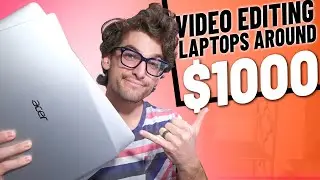 Best Laptops Around $1000 for Video Editing in 2021