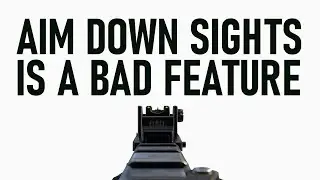 Why 'Aim Down Sights' Is A Bad Mechanic