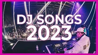 DJ SONGS 2024 - Mashups & Remixes of Popular Songs 2024 | DJ Songs Remix Club Music Disco Mix 2023