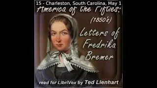 America of the Fifties: Letters of Fredrika Bremer by Fredrika Bremer Part 2/2 | Full Audio Book