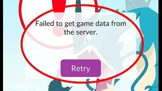 How to fix Failed to get game data from the server|Pokemon go