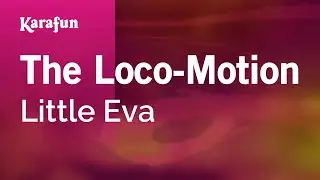 The Loco-Motion - Little Eva | Karaoke Version | KaraFun