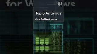 Top 5 Antivirus for windows! 😮