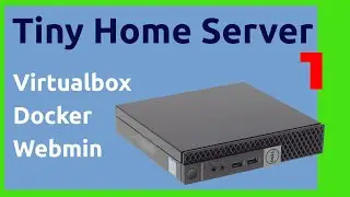 build a home lab server with Virtualbox, Webmin and Portainer