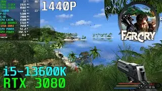 Far Cry (2004) RTX 3080 - 13600K 5.1GHz 1440P