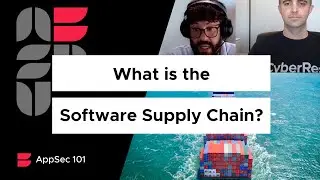 What is the Software Supply Chain? | AppSec 101