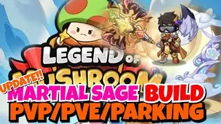 Update! - Martial Sage Build - Legend of Mushroom Rush Sea