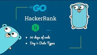 HackerRank || Day 1 Data Types || Golang