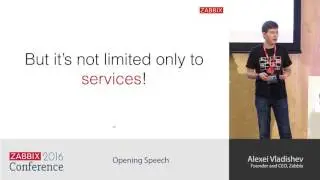 Alexei Vladishev - Opening Speech | Zabbix Conference 2016