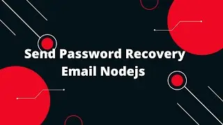 User Authentication and Authorization in Node.js #8 Send Password Recovery Email Nodejs