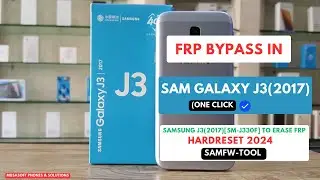 FRP BYPASS|REMOVE IN SAM-GALAXY J3 2017|SM-J330F WIPE|HARDRESET PIN|PATTERN|PASSWORD|NO BOX|2024