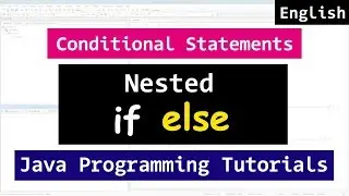 Nested IF ELSE Statements  | Java Programming Video Tutorials for Beginners