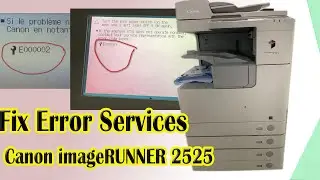 Canon IR2520/2525/2530 error services E000002,E00001 | Work 100%