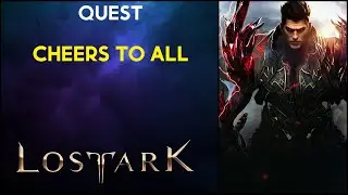 Cheers to All - Quest - Lost Ark
