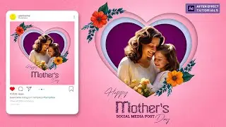 Happy Mother's Day Social Media Post | Mother's day motion graphics | Mother's day after effects