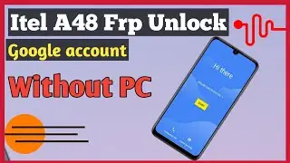 Itel A48 Frp Unlock /itel a48 frp unlock without pc/ Itel mobile unlock without pc