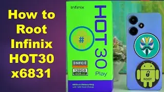 How to root  infinix  Hot30 x6831 how to unlock bootloader inifinix hot 30 x6831 100 %  Urdu| Hindi