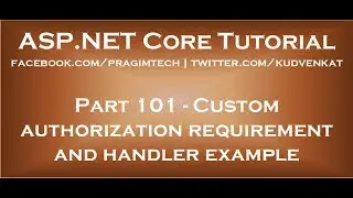 Custom authorization requirement and handler example in asp net core