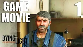 Dying Light [Full Game Movie - All Cutscenes Longplay] Gameplay Walkthrough No Commentary Part 1