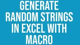 Generate Random Strings in Excel with VBA