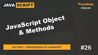 #26 JavaScript Object & Methods | Fundamentals of JavaScript | A Complete JavaScript Course