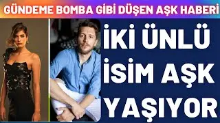 Magazin Gündemine Bomba Gibi Düşen Aşk Haberi Geldi