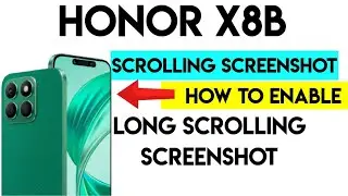 Honor X8b Hidden Feature: The Superpower of Scrolling Screenshots! 