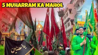 5 Muharram ko mola abbas ka alam kyu nikala jata hai ajmer sharif me or kya mahol hai Muharram ka