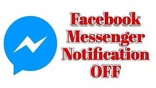 How To Turn Off Facebook Messenger Notifications NEW