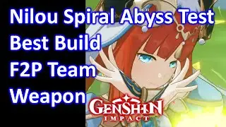 Nilou Spiral Abyss Test Best Build F2P Team Weapon Genshin Impact