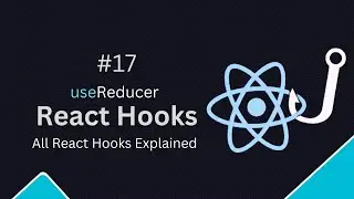 React Hooks Tutorial - 17-  Introduction to useReducer