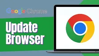 How To Update Google Chrome Browser on Laptop & PC (Full Guide)