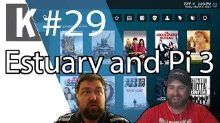 KordKutters 29: Estuary, the Piracy Box Sellers, and the Raspberry Pi 3