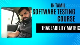 9.Traceability Matrix and how to create it
