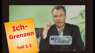 Ich-Grenzen-Management - DEIN Erfolg 2.2 - FLASHBACK #19