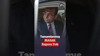 İmamoğlu hakkında tamamlanmış MASAK raporu yok