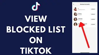 How to Check Blocked List on TikTok (NEW UPDATE!)