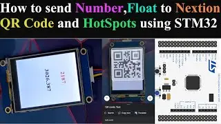 Numbers, Floats, QR Code, HotSpots in Nextion Display || STM32