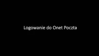 Logowanie Onet Poczta - Jak zalogować się do poczty Onet krok po kroku?