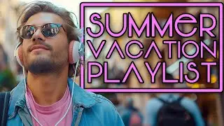 ☀️ Summer Vacation Music! Instrumental Pop Covers Playlist ☀️