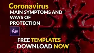 COVID-19  | MAIN SYMPTOMS AND WAYS OF PROTECTION | Free After effects Template