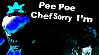 Pee Pee Chef Sorry I'm (Real Clip Found)