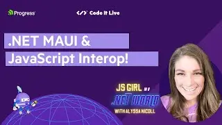 JS Girl in a .NET World:  .NET MAUI and JavaScript Interop