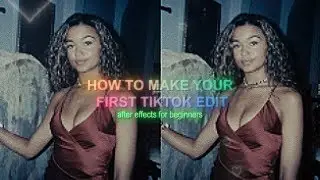 how to make your first tiktok edit | after effects for beginners